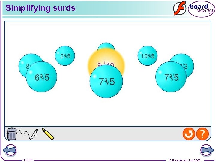 Simplifying surds 8 of 38 © Boardworks Ltd 2005 