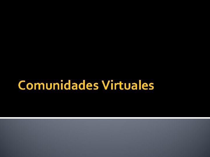 Comunidades Virtuales 