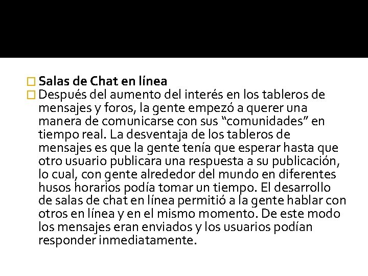 � Salas de Chat en línea � Después del aumento del interés en los