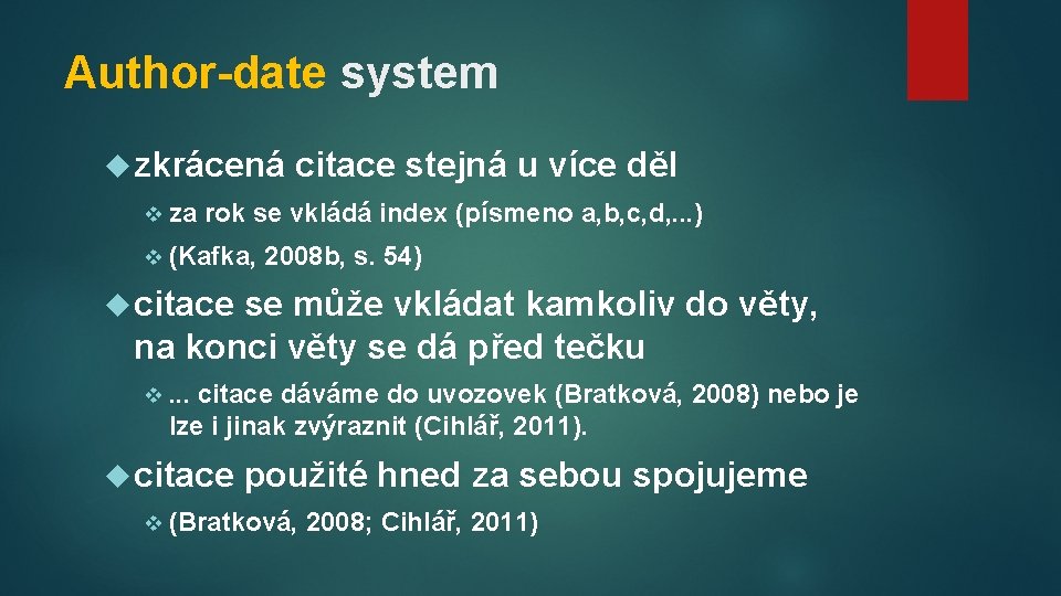 Author-date system zkrácená v za citace stejná u více děl rok se vkládá index