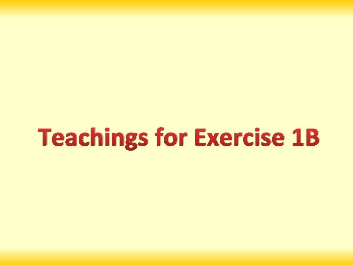 Teachings for Exercise 1 B 