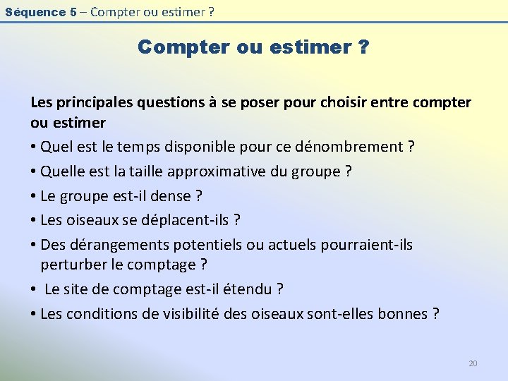Séquence 5 – Compter ou estimer ? Les principales questions à se poser pour
