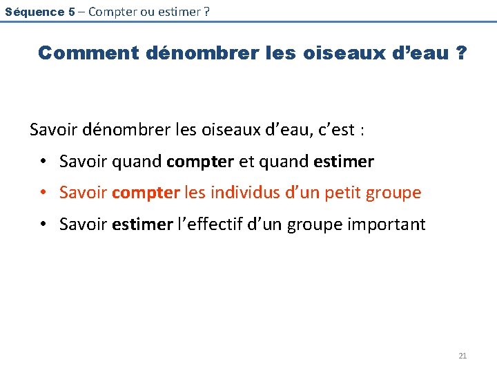 Séquence 5 – Compter ou estimer ? Comment dénombrer les oiseaux d’eau ? Savoir