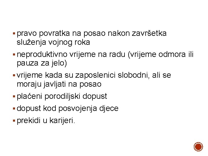 § pravo povratka na posao nakon završetka služenja vojnog roka § neproduktivno vrijeme na