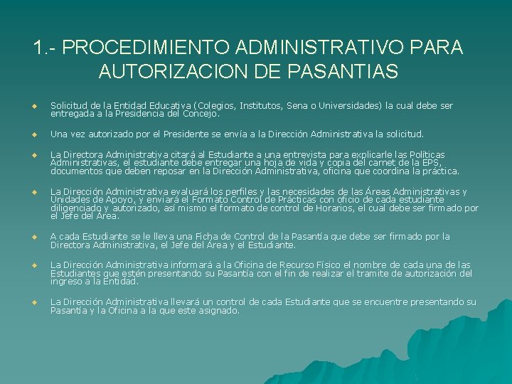 1. - PROCEDIMIENTO ADMINISTRATIVO PARA AUTORIZACION DE PASANTIAS u Solicitud de la Entidad Educativa