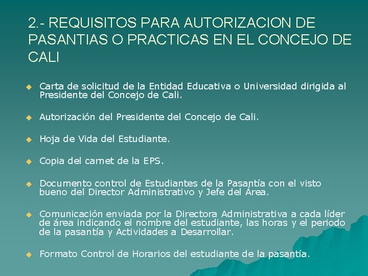 2. - REQUISITOS PARA AUTORIZACION DE PASANTIAS O PRACTICAS EN EL CONCEJO DE CALI