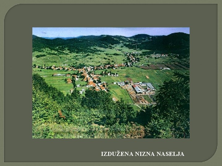 IZDUŽENA NIZNA NASELJA 