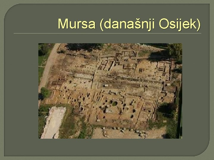 Mursa (današnji Osijek) 