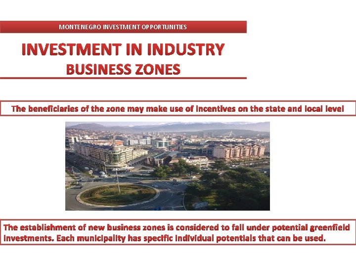 MONTENEGRO INVESTMENT OPPORTUNITIES INVESTMENT IN INDUSTRY BUSINESS ZONES 