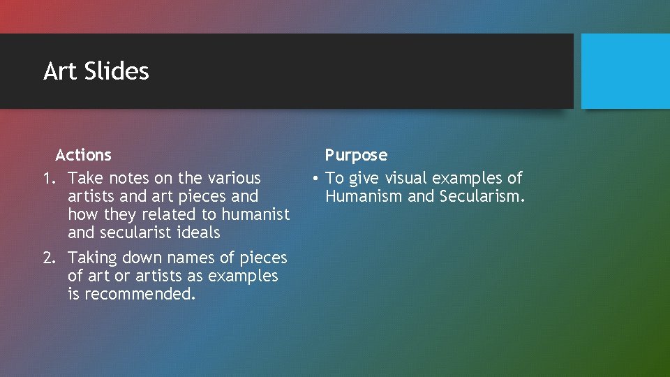 Art Slides Actions 1. Take notes on the various artists and art pieces and