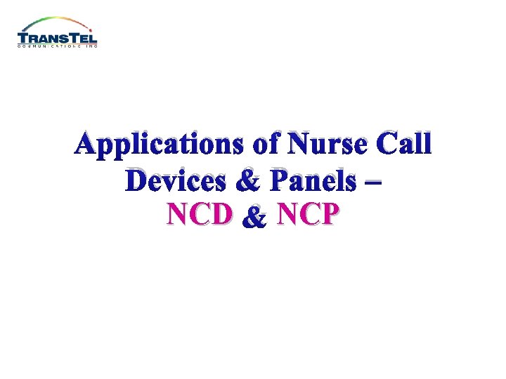 Applications of Nurse Call Devices & Panels – NCD & NCP 