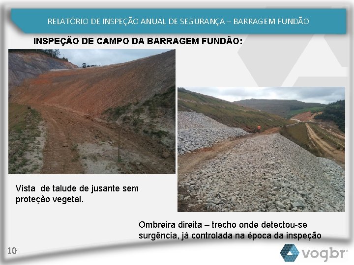 RELATÓRIO DE INSPEÇÃO ANUAL DE SEGURANÇA – BARRAGEM FUNDÃO INSPEÇÃO DE CAMPO DA BARRAGEM