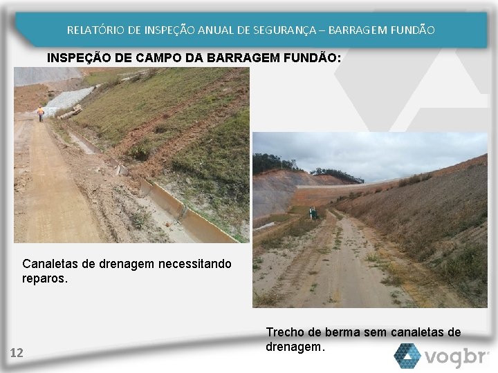 RELATÓRIO DE INSPEÇÃO ANUAL DE SEGURANÇA – BARRAGEM FUNDÃO INSPEÇÃO DE CAMPO DA BARRAGEM