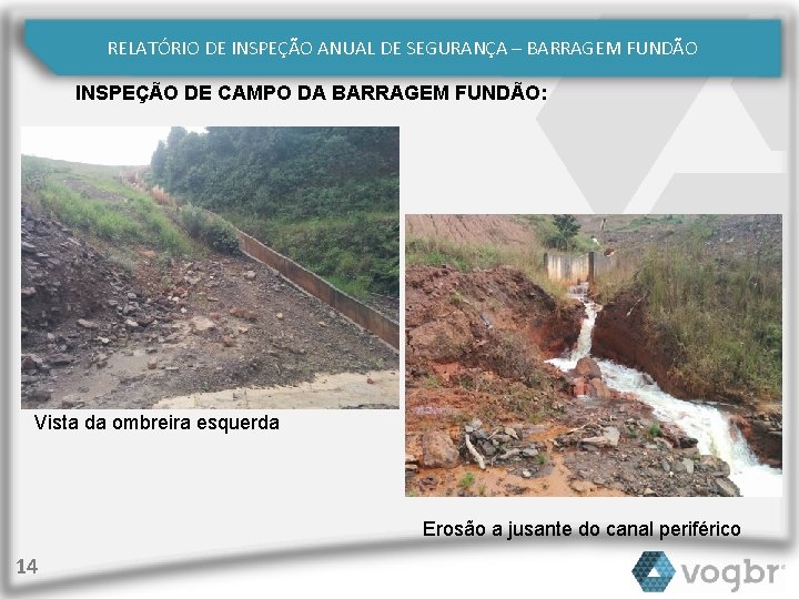 RELATÓRIO DE INSPEÇÃO ANUAL DE SEGURANÇA – BARRAGEM FUNDÃO INSPEÇÃO DE CAMPO DA BARRAGEM