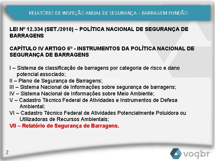 RELATÓRIO DE INSPEÇÃO ANUAL DE SEGURANÇA – BARRAGEM FUNDÃO LEI Nº 12. 334 (SET.