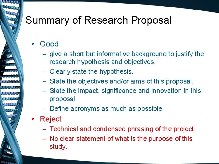 Summary of Research Proposal • Good – give a short but informative background to