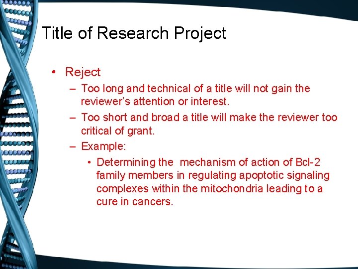 Title of Research Project • Reject – Too long and technical of a title