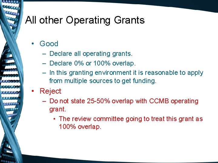 All other Operating Grants • Good – Declare all operating grants. – Declare 0%
