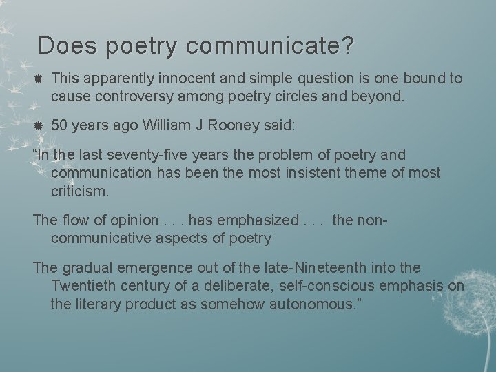  Does poetry communicate? This apparently innocent and simple question is one bound to