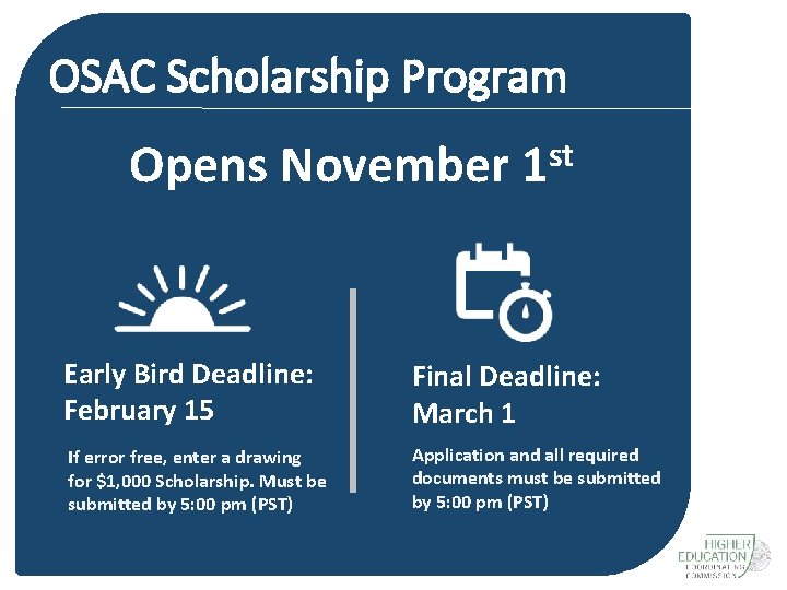 OSAC Scholarship Program Opens November st 1 Early Bird Deadline: February 15 Final Deadline: