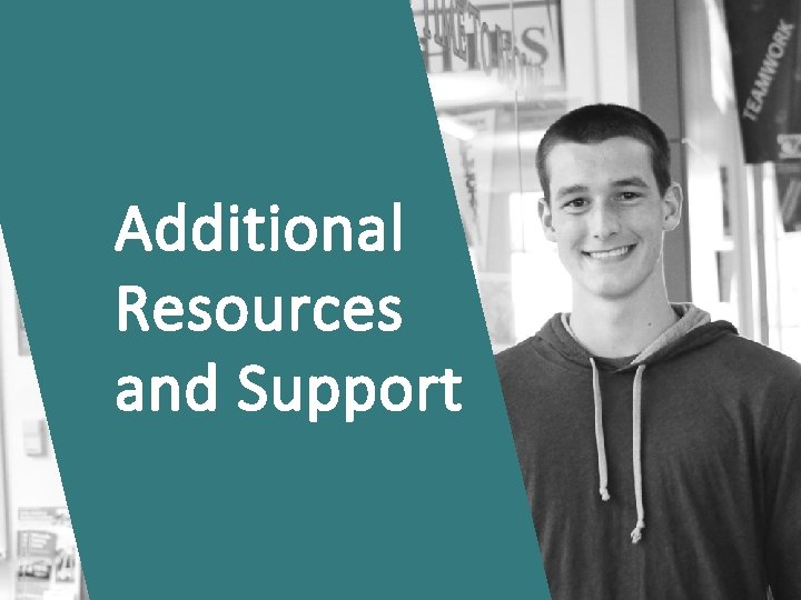 Additional Resources and Support 