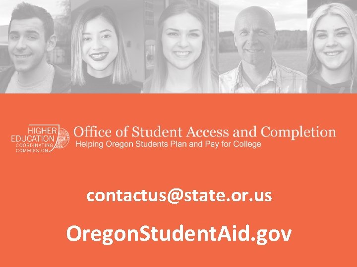 contactus@state. or. us Oregon. Student. Aid. gov 