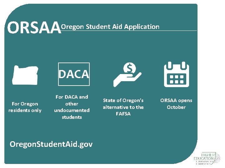 ORSAA Oregon Student Aid Application DACA For Oregon residents only For DACA and other