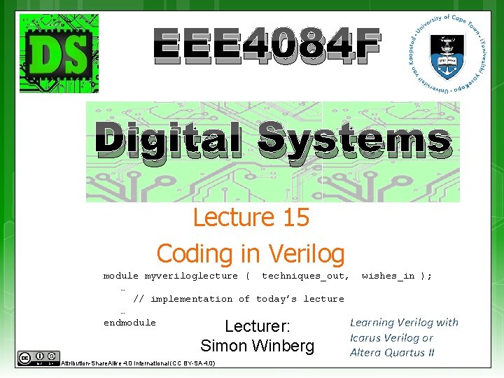 EEE 4084 F Digital Systems Lecture 15 Coding in Verilog module myveriloglecture ( techniques_out,