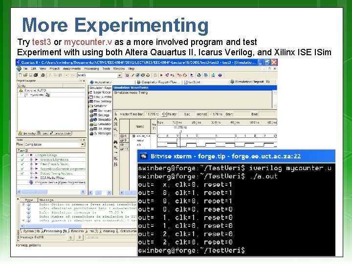 More Experimenting Try test 3 or mycounter. v as a more involved program and