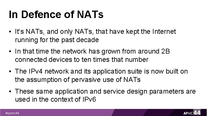 In Defence of NATs • It’s NATs, and only NATs, that have kept the In Defence of NATs • It’s NATs, and only NATs, that have kept the