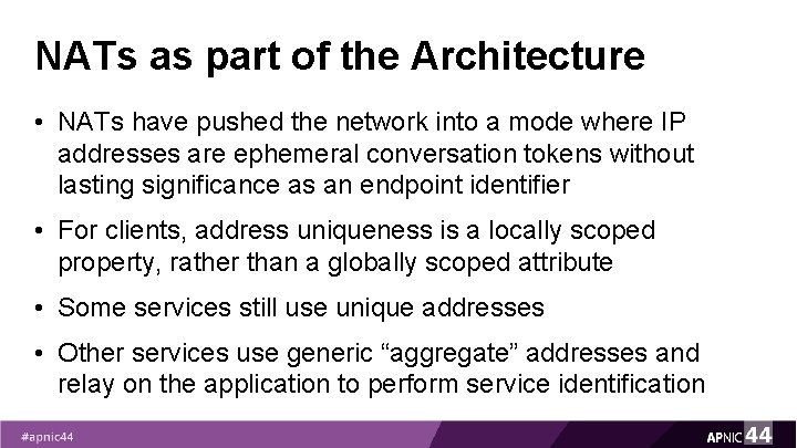 NATs as part of the Architecture • NATs have pushed the network into a NATs as part of the Architecture • NATs have pushed the network into a