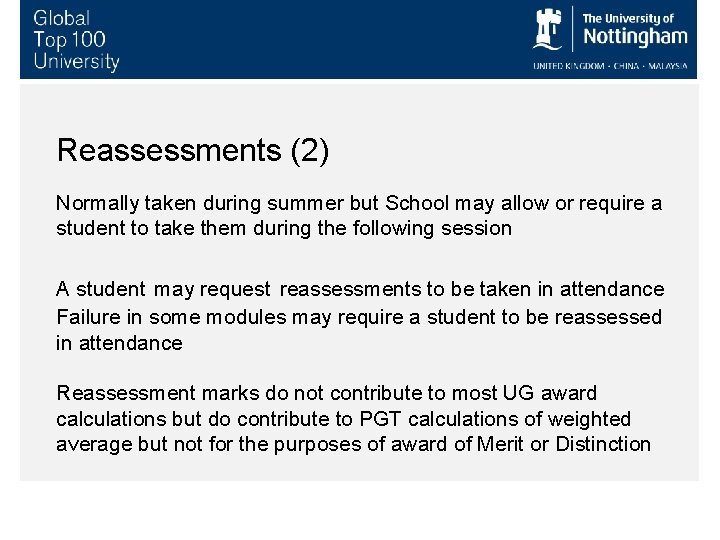 Reassessments (2) Normally taken during summer but School may allow or require a student