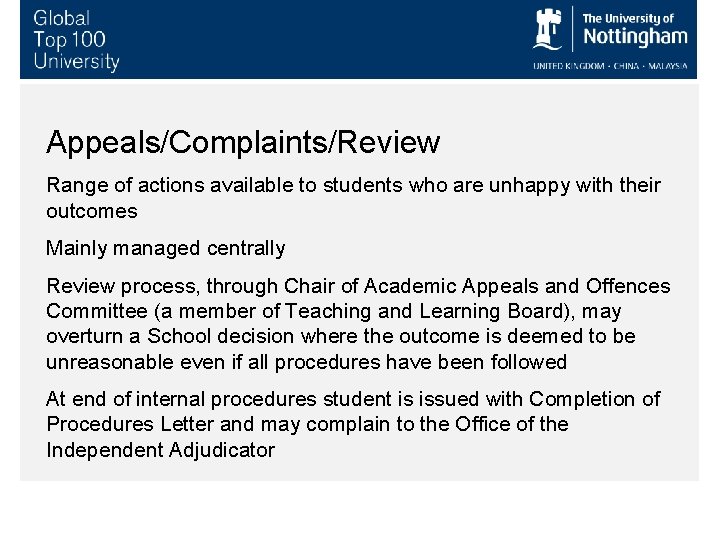 Appeals/Complaints/Review Range of actions available to students who are unhappy with their outcomes Mainly