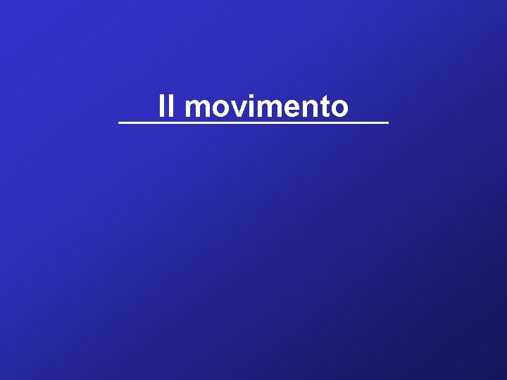 Il movimento 