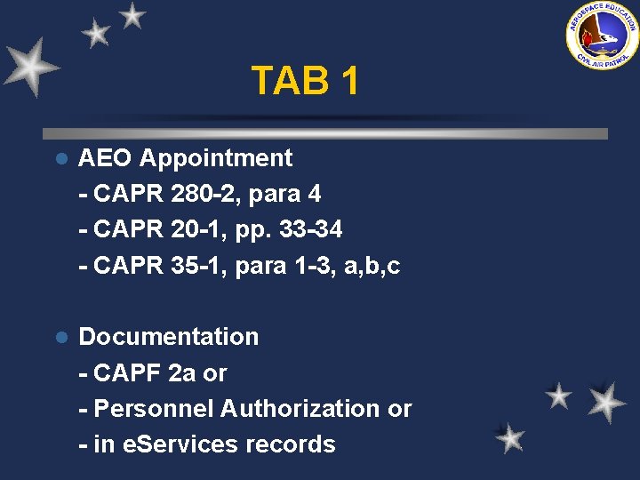 TAB 1 l AEO Appointment - CAPR 280 -2, para 4 - CAPR 20 TAB 1 l AEO Appointment - CAPR 280 -2, para 4 - CAPR 20