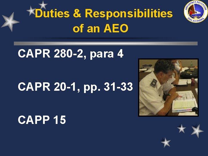 Duties & Responsibilities of an AEO CAPR 280 -2, para 4 CAPR 20 -1, Duties & Responsibilities of an AEO CAPR 280 -2, para 4 CAPR 20 -1,
