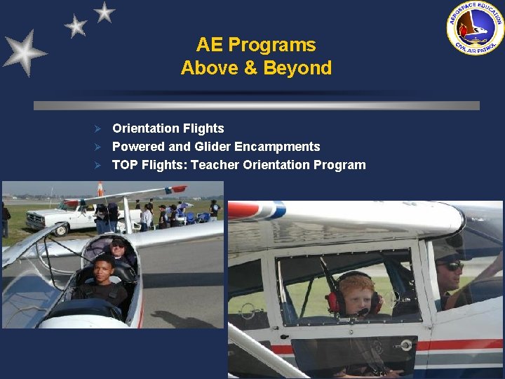 AE Programs Above & Beyond Orientation Flights Ø Powered and Glider Encampments Ø TOP AE Programs Above & Beyond Orientation Flights Ø Powered and Glider Encampments Ø TOP