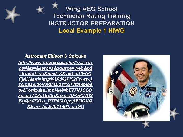 Wing AEO School Technician Rating Training INSTRUCTOR PREPARATION Local Example 1 HIWG Astronaut Ellison Wing AEO School Technician Rating Training INSTRUCTOR PREPARATION Local Example 1 HIWG Astronaut Ellison