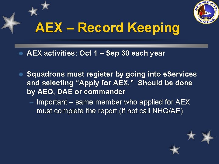 AEX – Record Keeping l AEX activities: Oct 1 – Sep 30 each year AEX – Record Keeping l AEX activities: Oct 1 – Sep 30 each year
