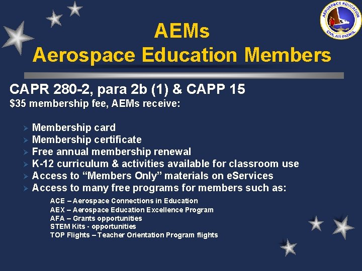 AEMs Aerospace Education Members CAPR 280 -2, para 2 b (1) & CAPP 15 AEMs Aerospace Education Members CAPR 280 -2, para 2 b (1) & CAPP 15