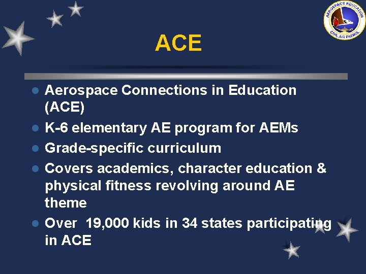ACE l l l Aerospace Connections in Education (ACE) K-6 elementary AE program for ACE l l l Aerospace Connections in Education (ACE) K-6 elementary AE program for