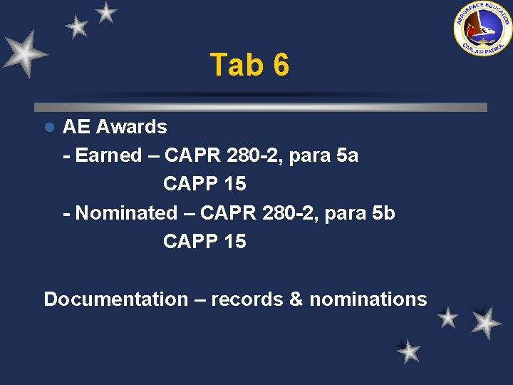Tab 6 l AE Awards - Earned – CAPR 280 -2, para 5 a Tab 6 l AE Awards - Earned – CAPR 280 -2, para 5 a
