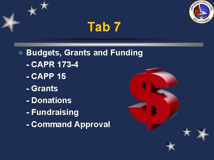 Tab 7 l Budgets, Grants and Funding - CAPR 173 -4 - CAPP 15 Tab 7 l Budgets, Grants and Funding - CAPR 173 -4 - CAPP 15