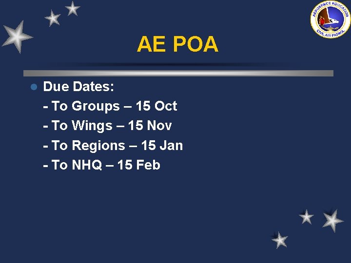 AE POA l Due Dates: - To Groups – 15 Oct - To Wings AE POA l Due Dates: - To Groups – 15 Oct - To Wings