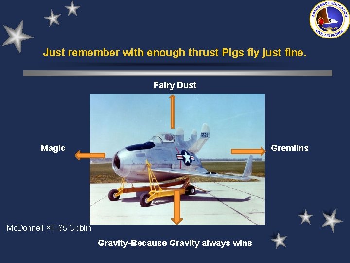 Just remember with enough thrust Pigs fly just fine. Fairy Dust Magic Gremlins Mc. Just remember with enough thrust Pigs fly just fine. Fairy Dust Magic Gremlins Mc.