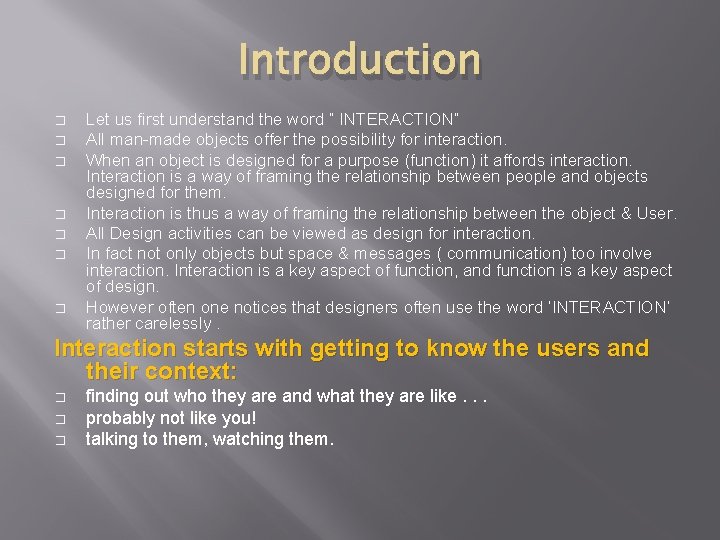 Introduction � � � � Let us first understand the word “ INTERACTION” All