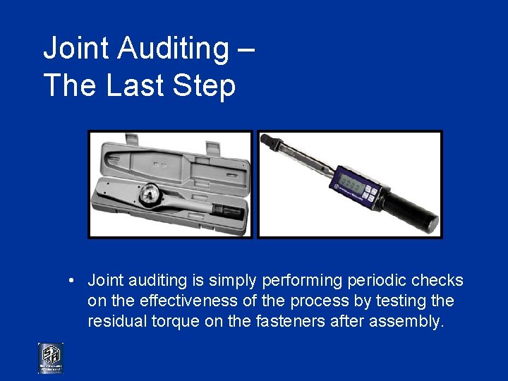 Joint Auditing – The Last Step • Joint auditing is simply performing periodic checks