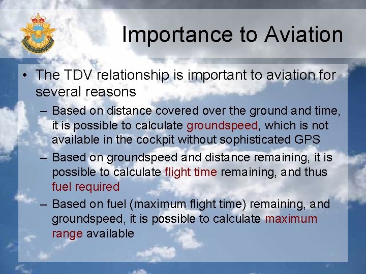 Importance to Aviation • The TDV relationship is important to aviation for several reasons