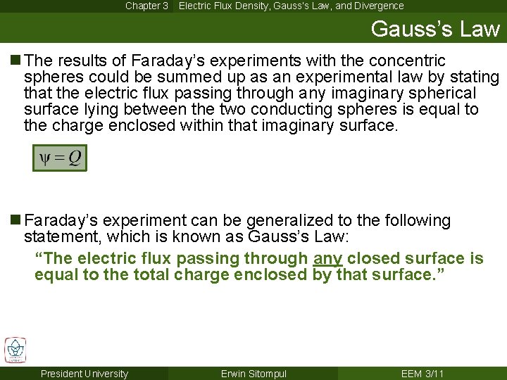 Chapter 3 Electric Flux Density, Gauss’s Law, and Divergence Gauss’s Law n The results