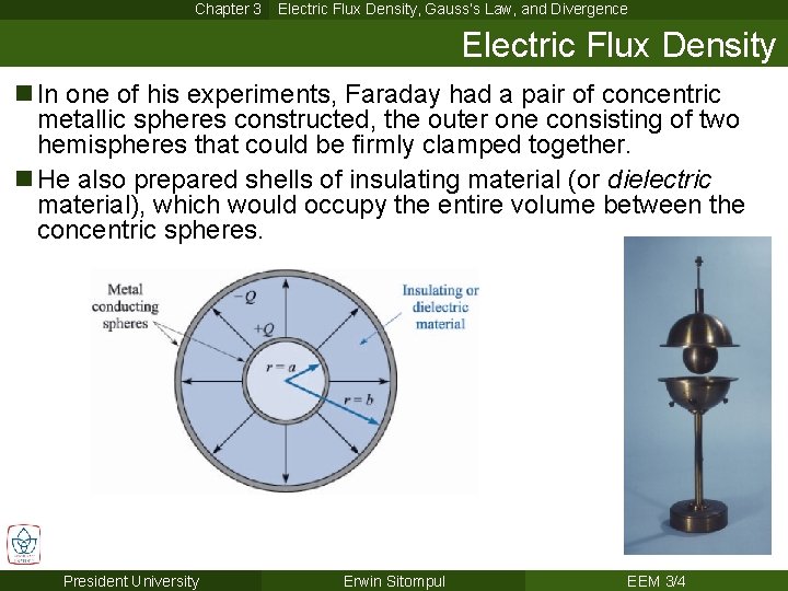 Chapter 3 Electric Flux Density, Gauss’s Law, and Divergence Electric Flux Density n In